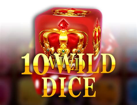 10 Wild Dice Review 2024