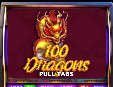 100 Dragons Pull Tabs Betano