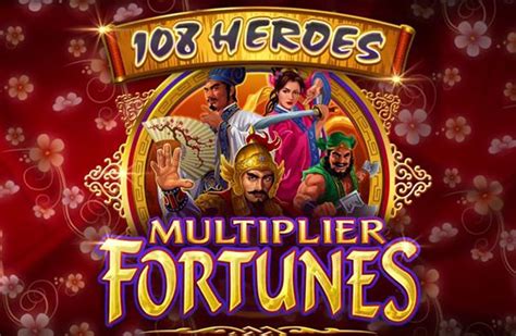 108 Heroes Multiplier Fortunes Betway