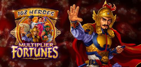 108 Heroes Multiplier Fortunes Slot - Play Online