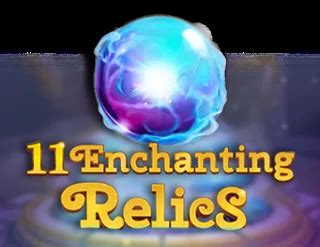 11 Enchanting Relics Review 2024