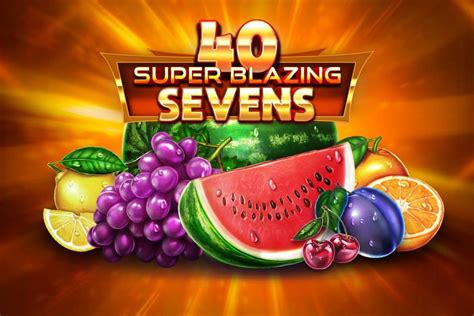 40 Super Blazing Sevens Parimatch