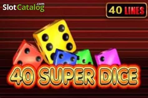 40 Super Dice Pokerstars