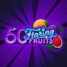 50 Flaring Fruits Betfair