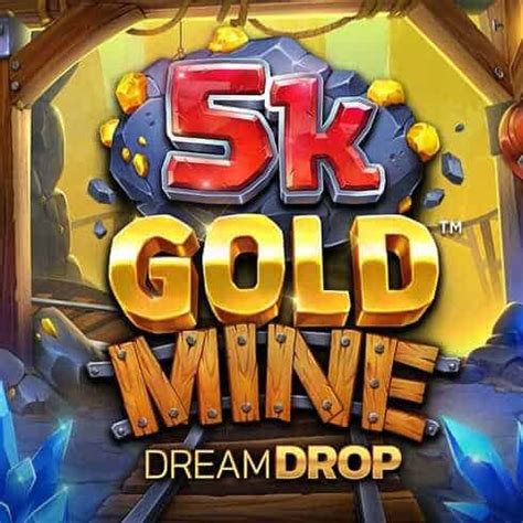 5k Gold Mine Dream Drop Betsson