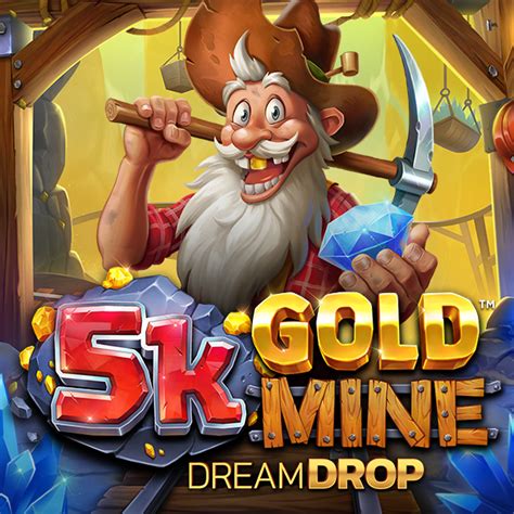 5k Gold Mine Dream Drop Brabet