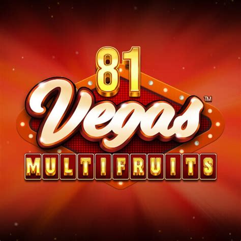 81 Vegas Multi Fruits Brabet