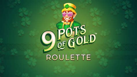 9 Pots Of Gold Roulette Betsson