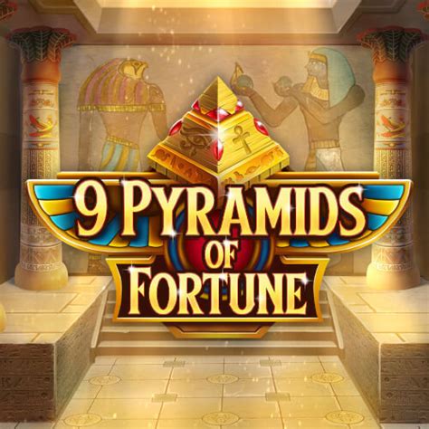 9 Pyramids Of Fortune Blaze