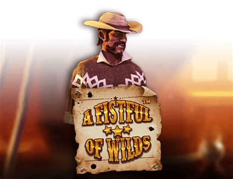 A Fistful Of Wilds Netbet