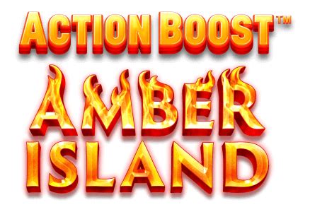 Action Boost Amber Island Blaze