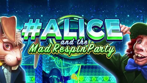 Alice And The Mad Respin Party Betway