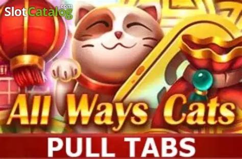 All Ways Cats Pull Tabs Review 2024