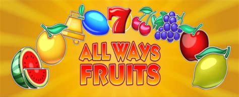 All Ways Fruits Bodog