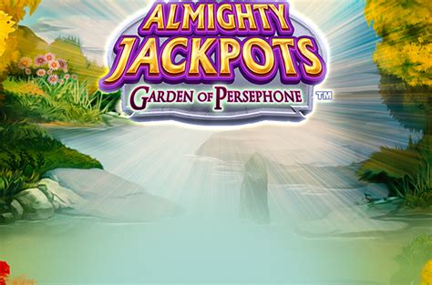 Almighty Jackpots Garden Of Persephone Betano