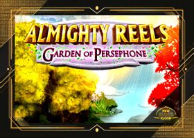 Almighty Reels Garden Of Persephone Review 2024