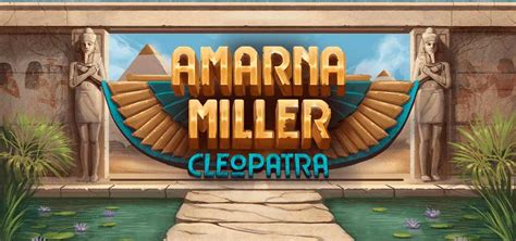 Amarna Miller Cleopatra Slot Gratis