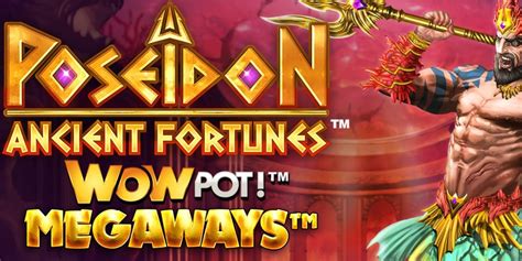 Ancient Fortunes Poseidon Wowpot Megaways Bwin