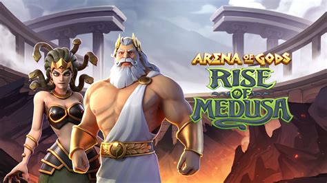 Arena Of Gods Rise Of Medusa Betsul