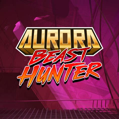 Aurora Beast Hunter Bwin