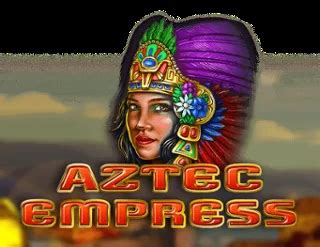 Aztec Empress Slot Gratis