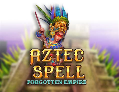 Aztec Spell Forgotten Empire Novibet