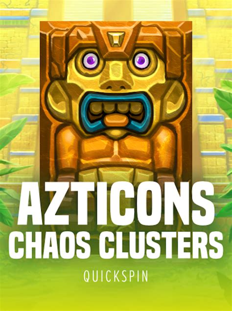 Azticons Chaos Clusters Parimatch