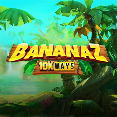 Bananaz 10k Ways Parimatch