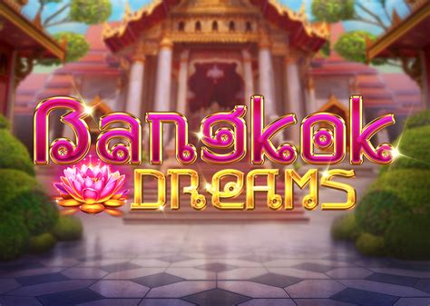 Bangkok Dreams Slot Gratis