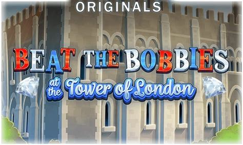 Beat The Bobbies At The Tower Of London Betsson