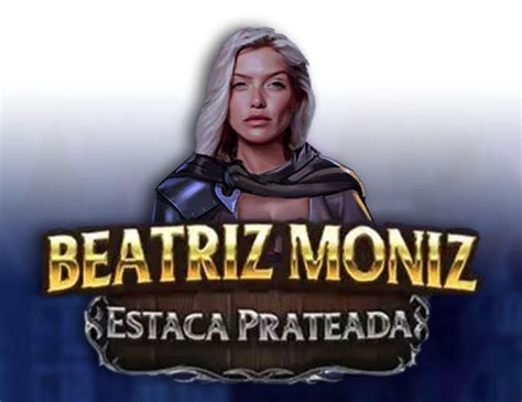 Beatriz Moniz Estaca Prateada Bwin