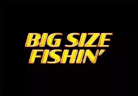 Big Size Fishin Brabet