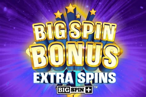 Big Spin Bonus Extra Spins Bet365