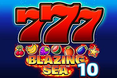 Blazing Sea 10 Bet365