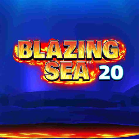 Blazing Sea 20 888 Casino