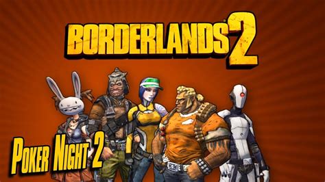 Borderlands 2 Noite De Poker Heads Nao Mostrando