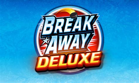 Break Away Deluxe Bwin