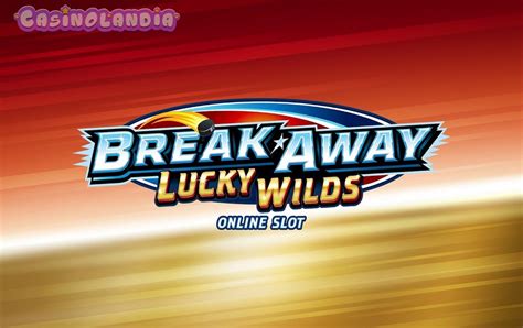 Break Away Lucky Wilds Bwin