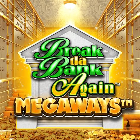 Break Da Bank Again Bet365