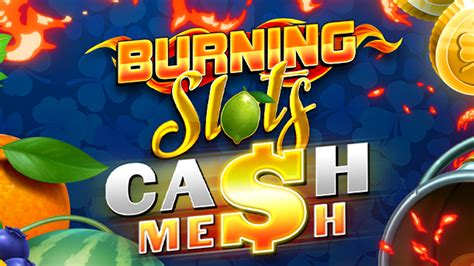 Burning Slots Cash Mesh Blaze