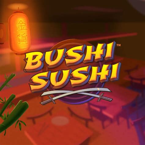 Bushi Sushi Pokerstars