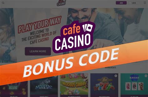 Cafe Casino Bonus Code