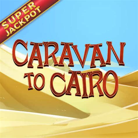 Caravan To Cairo Betsson