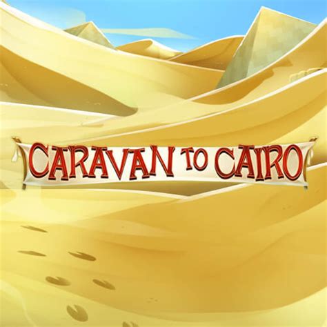 Caravan To Cairo Betsul