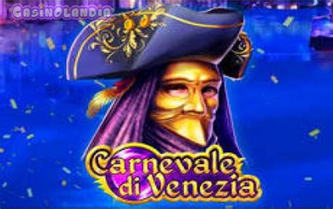 Carnevale Di Venezia Slot Gratis