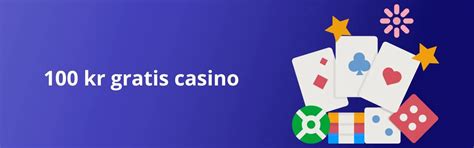 Casino 100 Kr Gratis