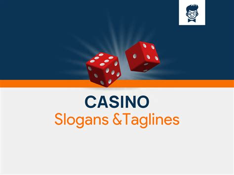 Casino Online Taglines