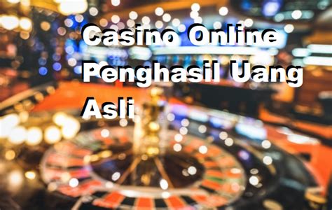 Casino Online Uang Asli