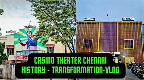 Casino Teatro Chennai Historia