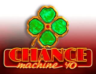 Chance Machine 40 Bwin